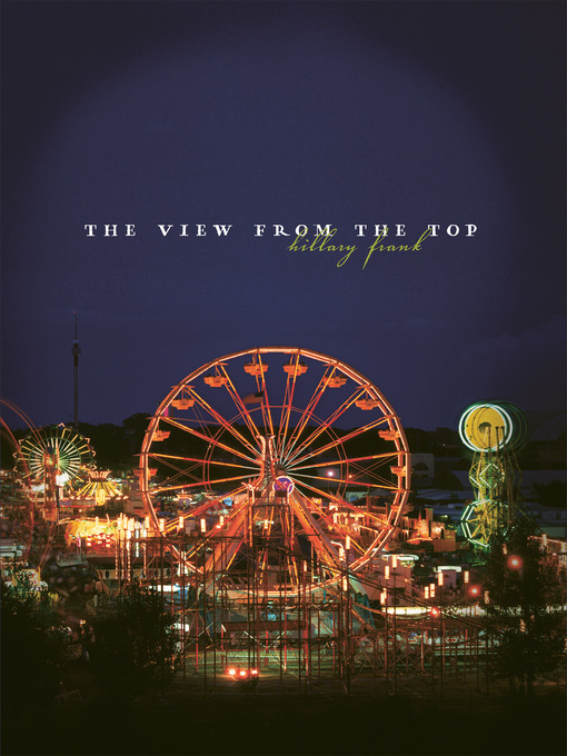 Title details for The View from the Top by Hillary Frank - Available